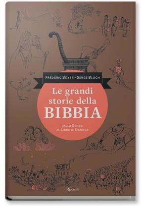 F. Boyer - S. Bloch Le grandi storie della bibbia