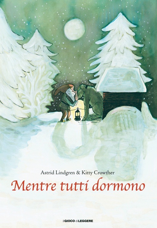 A. Lindgren - K. Crowther Mentre tutti dormono